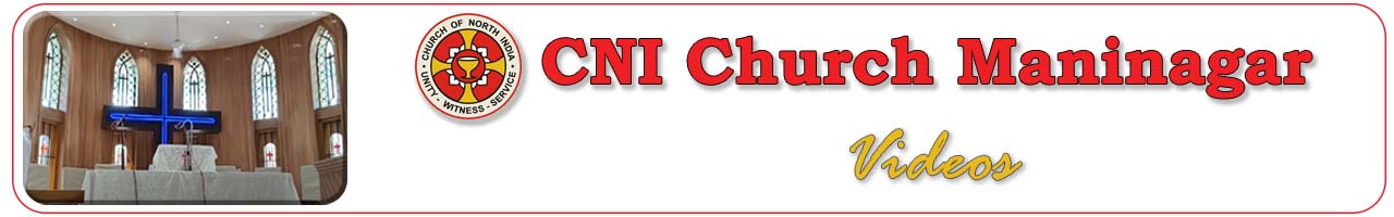 CNI Maninagar Videos Banner